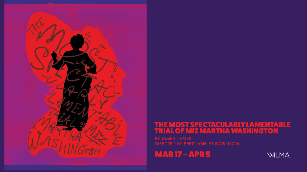 THE MOST SPECTACULARLY LAMENTABLE TRIAL OF MIZ MARTHA WASHINGTON