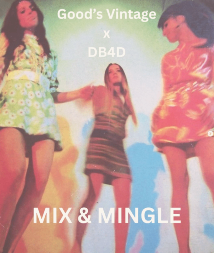 Good's Vintage x DB4D Mix & Mingle