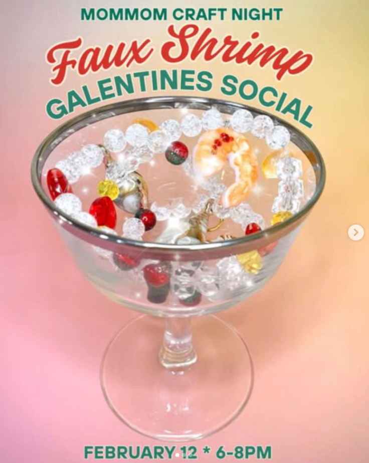 Faux Shrimp Galentines Social at Bok Building