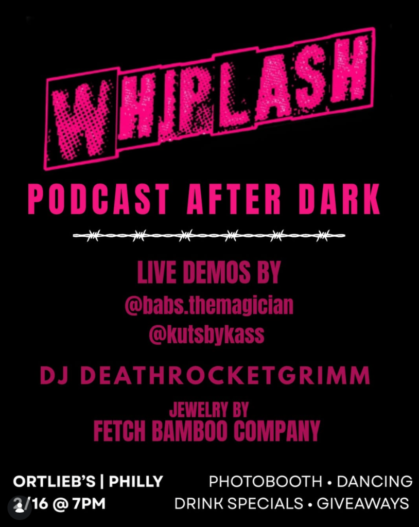 Whiplash: Podcast After Dark at Ortlieb's