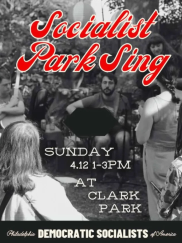 Socialist Park Sing at Clark Park - Sunday, April 12 at 1:00 PM in Spruce Hill, Philadelphia
