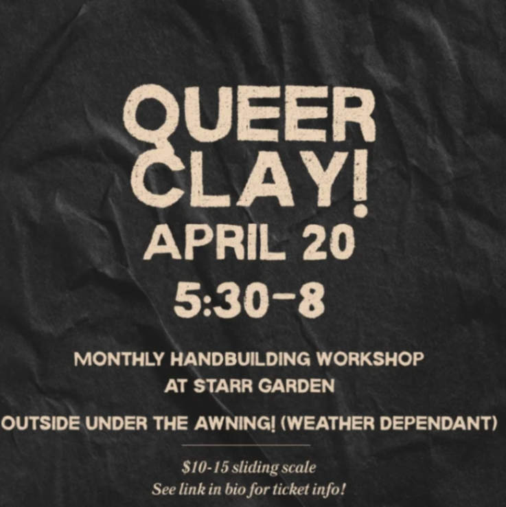 Queer Clay Monthly Handbuilding Workshop at Starr Garden Park