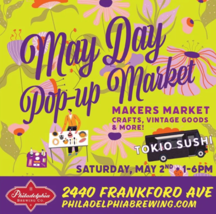 May Day Pop-Up Market at Philadelphia Brewing Co.