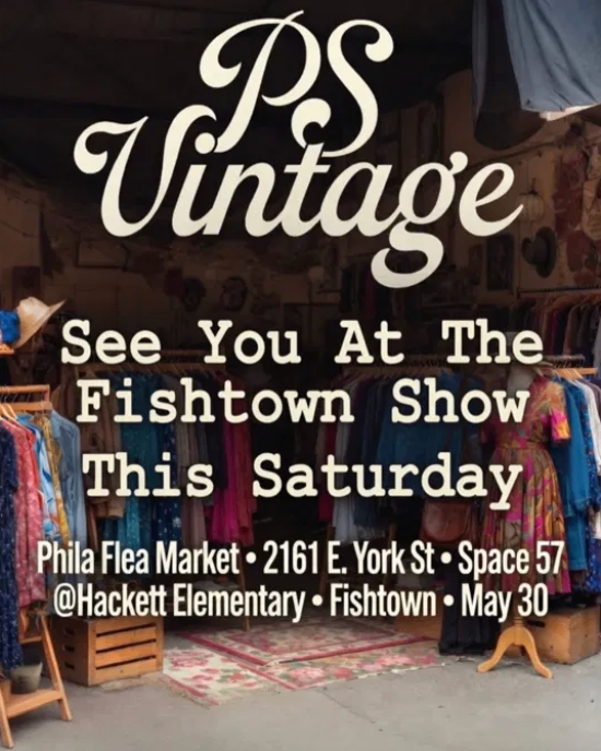 PS Vintage at Phila Flea Market Fishtown Show