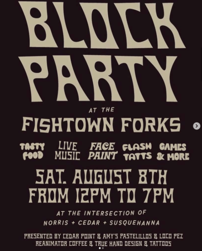 Block Party at the Fishtown Forks - Saturday, August 8 at 12:00 PM in Fishtown, Philadelphia