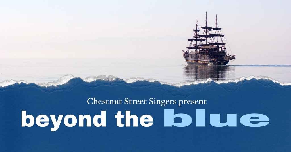 Chestnut Street Singers: Beyond the Blue