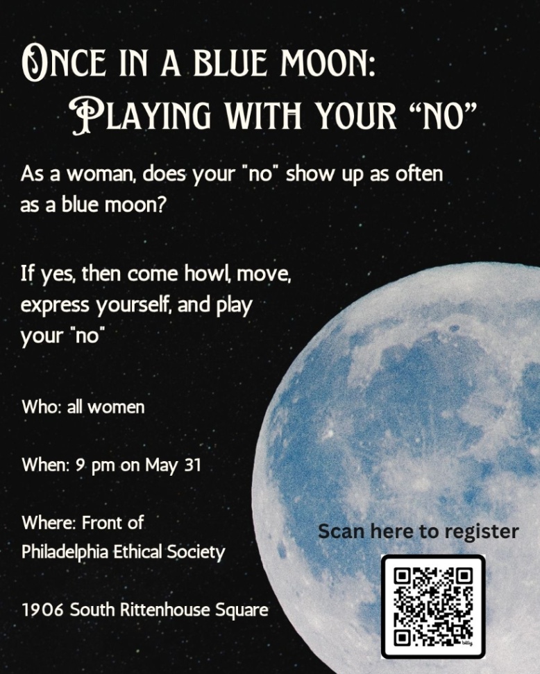 Once in a Blue Moon - Playing with your "No" - Sunday, May 31 at 9:00 PM in Rittenhouse, Philadelphia